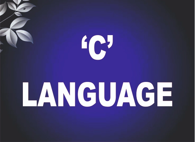 C LANGUAGE